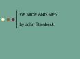 OF MICE AND MEN by John Steinbeck PowerPoint PPT Presentation