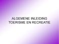 ALGEMENE INLEIDING TOERISME EN RECREATIE PowerPoint PPT Presentation
