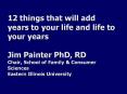 12 things that will add years to your life and life to your PowerPoint PPT Presentation