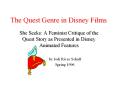 The Quest Genre in Disney Films She Seeks: A Feminist PowerPoint PPT Presentation
