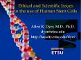 Ethical and Scientific Issues in the use of Human Stem Cells PowerPoint PPT Presentation