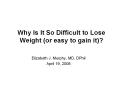 Why Is It So Difficult to Lose Weight (or easy to gain it)? PowerPoint PPT Presentation