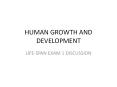 HUMAN GROWTH AND DEVELOPMENT PowerPoint PPT Presentation