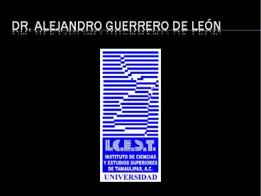 Dr. Alejandro Guerrero De Leуn