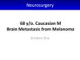 Neurosurgery 68 y/o. Caucasian M Brain Metastasis from PowerPoint PPT Presentation