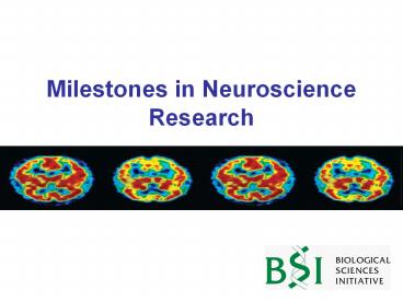 Milestones in Neuroscience Research