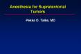 Anesthesia for Supratentorial Tumors PowerPoint PPT Presentation
