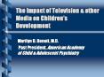 The Impact of Television & other Media on Children’s Development PowerPoint PPT Presentation