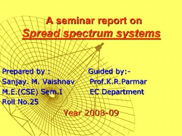 A seminar report on Spread spectrum systems
