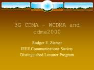 3G CDMA - WCDMA and cdma2000
