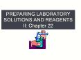PREPARING LABORATORY SOLUTIONS AND REAGENTS II: Chapter 22 PowerPoint PPT Presentation
