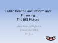 Public Health Care: Reform and Financing The BIG Picture PowerPoint PPT Presentation