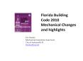 Florida Building Code 2010 Mechanical Changes and highlights PowerPoint PPT Presentation