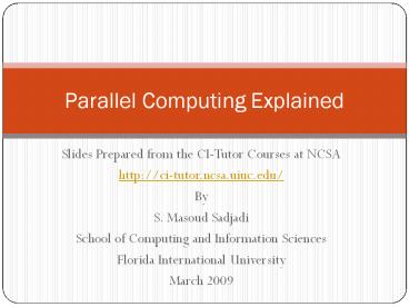 Slides Prepared from the CI-Tutor Courses at NCSA
