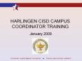 HARLINGEN CISD CAMPUS COORDINATOR TRAINING PowerPoint PPT Presentation