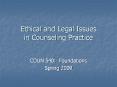 Ethical and Legal Issues in Counseling Practice COUN PowerPoint PPT Presentation