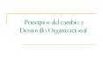 Principios del cambio y Desarrollo Organizacional PowerPoint PPT Presentation
