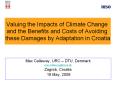 Valuing the Impacts of Climate Change and the Benefits and Costs of Avoiding these Damages by Adaptation in Croatia PowerPoint PPT Presentation