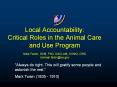 Local Accountability: Critical Roles in the Animal Care and Use Program PowerPoint PPT Presentation