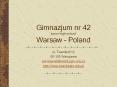 Gimnazjum nr 42 junior high school Warsaw - Poland PowerPoint PPT Presentation