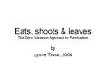 Eats, shoots PowerPoint PPT Presentation