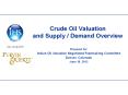 Crude Oil Valuation and Supply / Demand Overview PowerPoint PPT Presentation