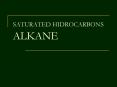 SATURATED HIDROCARBONS ALKANE PowerPoint PPT Presentation