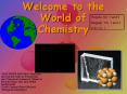 Welcome to the World of Chemistry PowerPoint PPT Presentation