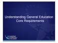 Understanding General Education Core Requirements PowerPoint PPT Presentation