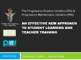 The Progressive Science Initiative (PSI) & Progressive Mathematics Initiative (PMI): An Effective New Approach to Student Learning and Teacher Training PowerPoint PPT Presentation