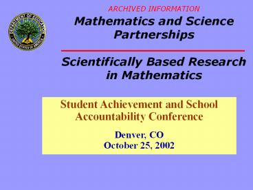 ARCHIVED INFORMATION  Mathematics and Science Partnerships Scientifically Based Research in Mathematics