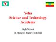 Yeha Science and Technology Academy PowerPoint PPT Presentation