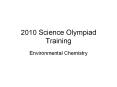 2010 Science Olympiad Training Environmental Chemistry Soil PowerPoint PPT Presentation