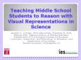 Teaching Middle School Students to Reason with Visual Representations in Science PowerPoint PPT Presentation