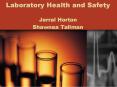 Laboratory Health and Safety Jerral Horton Shawnea Tallman PowerPoint PPT Presentation