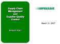 Supply Chain Management and Supplier Quality Control   Ankush Kaul PowerPoint PPT Presentation