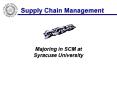 Supply Chain Management Majoring in SCM at Syracuse PowerPoint PPT Presentation