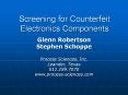 Screening for Counterfeit Electronics Components PowerPoint PPT Presentation