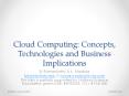 Cloud Computing: Concepts, Technologies and Business Implications PowerPoint PPT Presentation