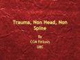 Trauma, Non Head, Non Spine PowerPoint PPT Presentation