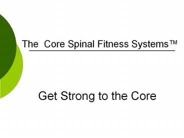 The Core Spinal Fitness Systems™