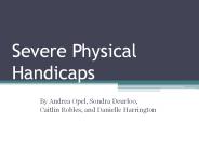 Severe Physical Handicaps