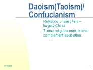 Daoism(Taoism)/ Confucianism