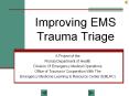 Improving EMS Trauma Triage PowerPoint PPT Presentation