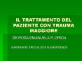 IL TRATTAMENTO DEL PAZIENTE CON TRAUMA MAGGIORE PowerPoint PPT Presentation