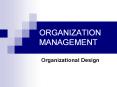 ORGANIZATION MANAGEMENT PowerPoint PPT Presentation