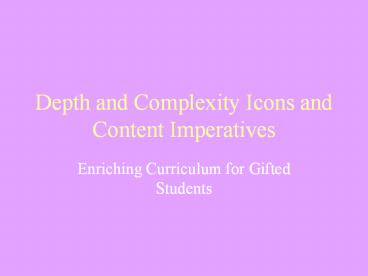 Depth and Complexity Icons and Content Imperatives Enriching