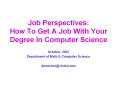 Job Perspectives: How To Get A Job With Your Degree In Computer Science PowerPoint PPT Presentation