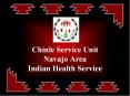 Chinle Service Unit Navajo Area Indian Health Service PowerPoint PPT Presentation