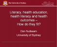 Literacy, health education, health literacy and health outcomes  PowerPoint PPT Presentation